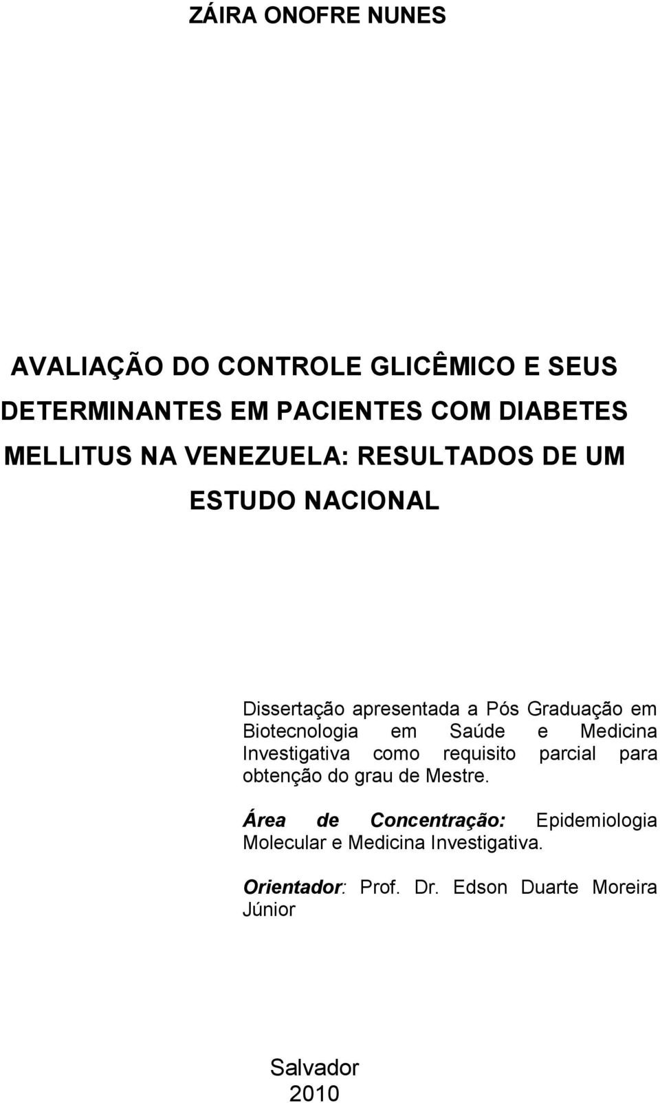 Saúde e Medicina Investigativa como requisito parcial para obtenção do grau de Mestre.