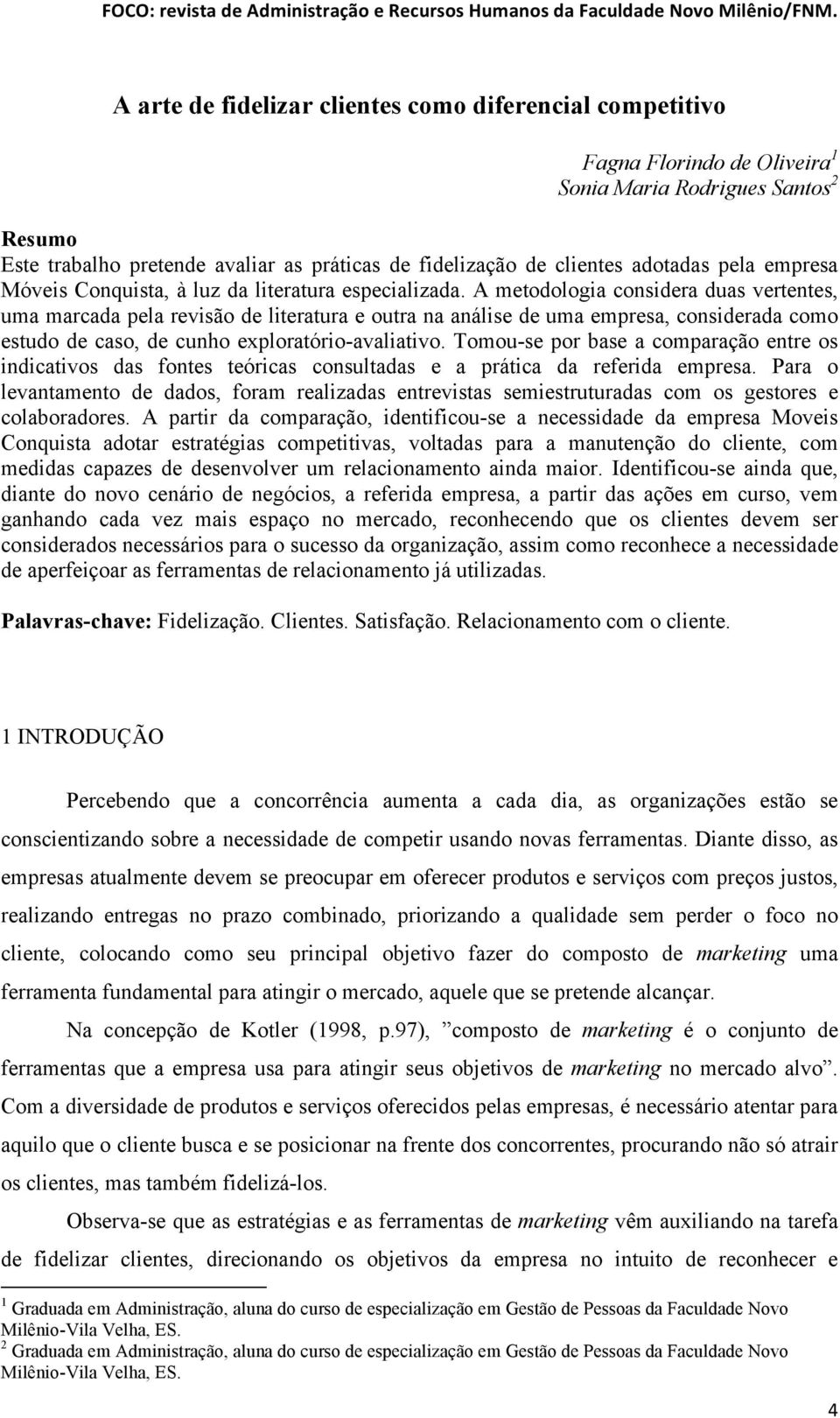 adotadas pela empresa Móveis Conquista, à luz da literatura especializada.