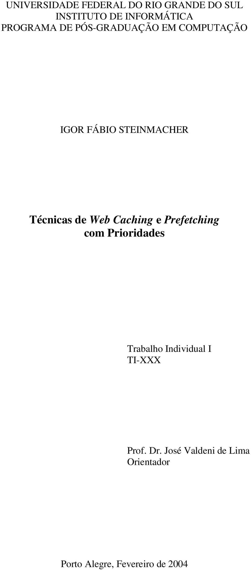 de Web Caching e Prefetching com Prioridades Trabalho Individual I