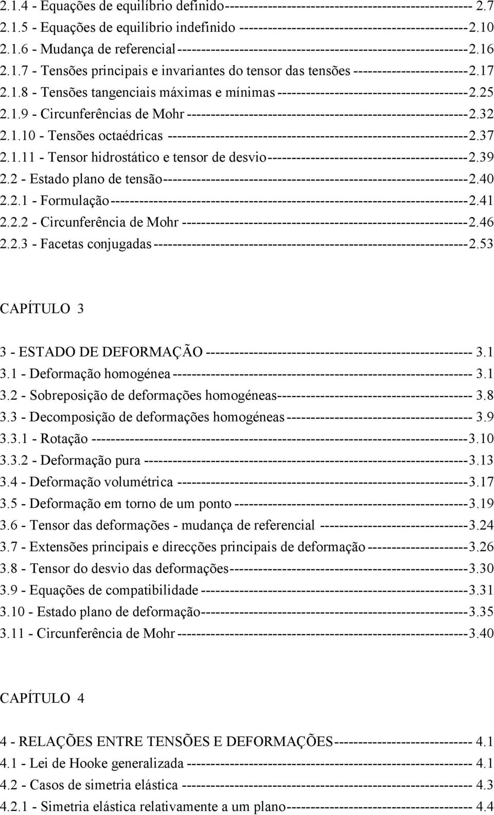 5..9 - Cicunfeências de Moh -----------------------------------------------------------...0 - Tensões octaédicas ---------------------------------------------------------------.7.