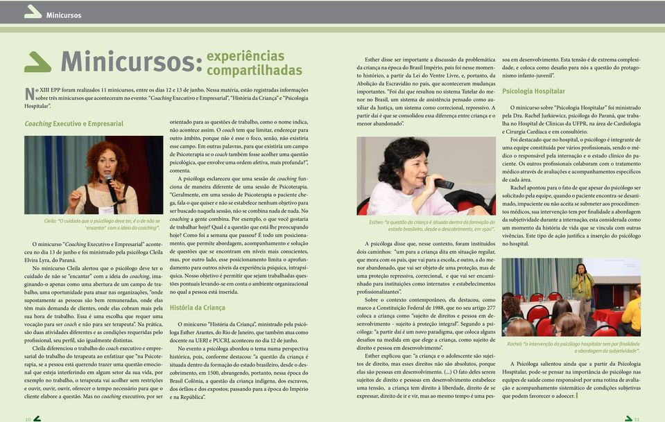 Coaching Executivo e Empresarial Cleila: O cuidado que o psicólogo deve ter, é o de não se encantar com a ideia do coaching.