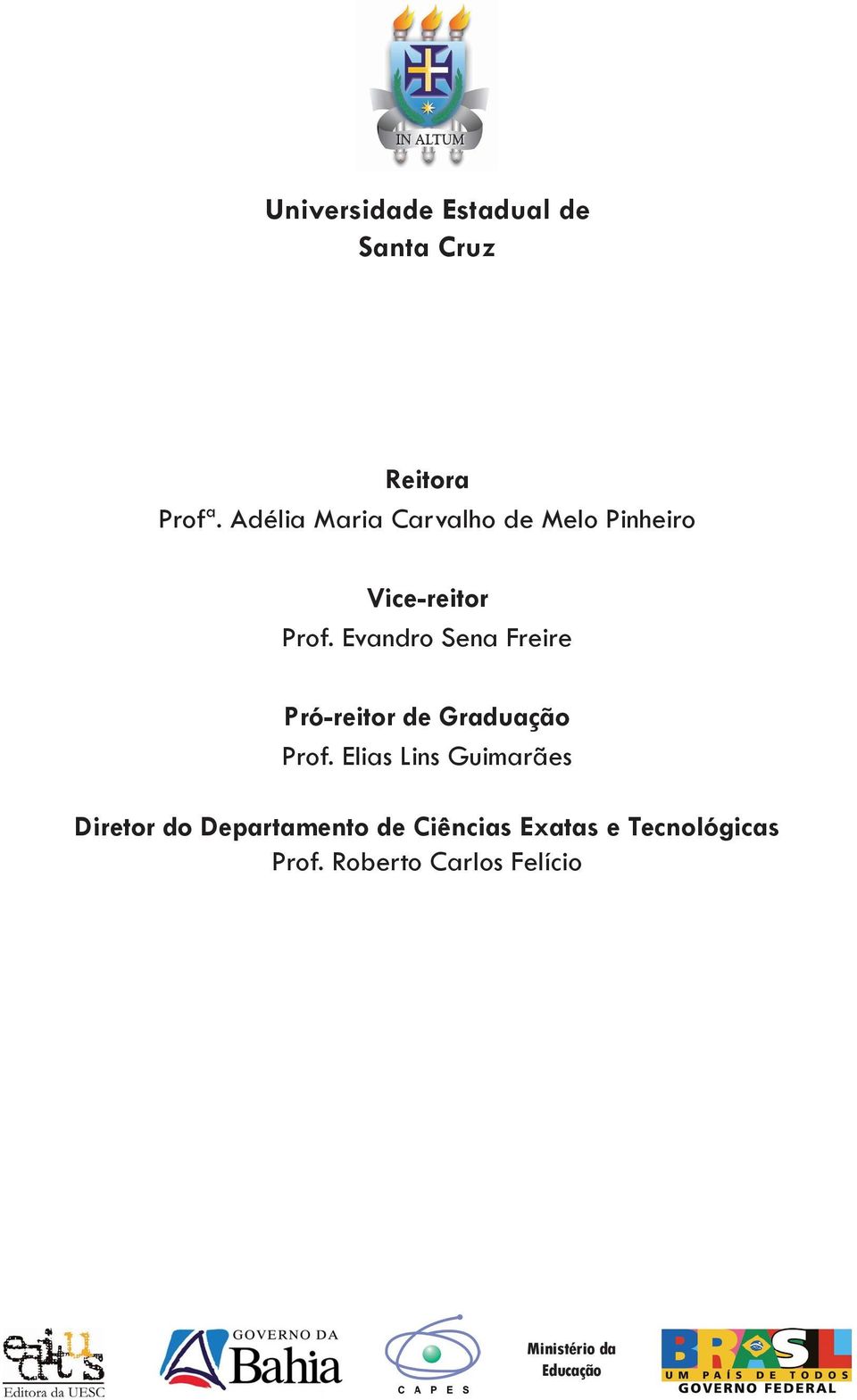 Evandro Sena Freire Pró-reitor de Graduação Prof.