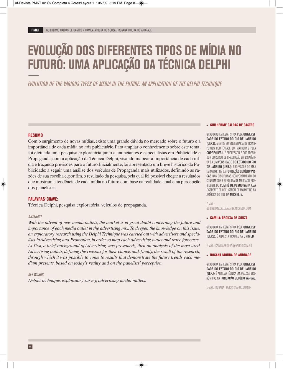 grade dúvida o mercado sobre o futuro e a importâcia de cada mídia o mix publicitário.