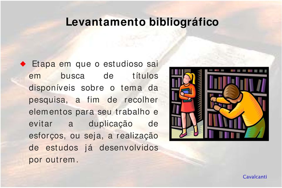 recolher elementos para seu trabalho e evitar a duplicação de