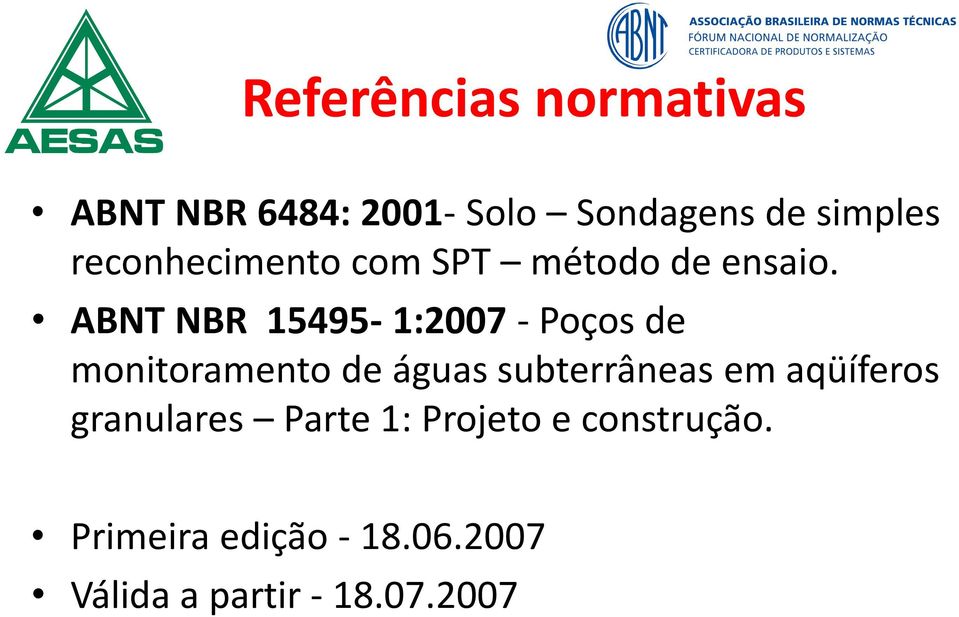 ABNT NBR 15495-1:2007 - Poços de monitoramento de águas subterrâneas em