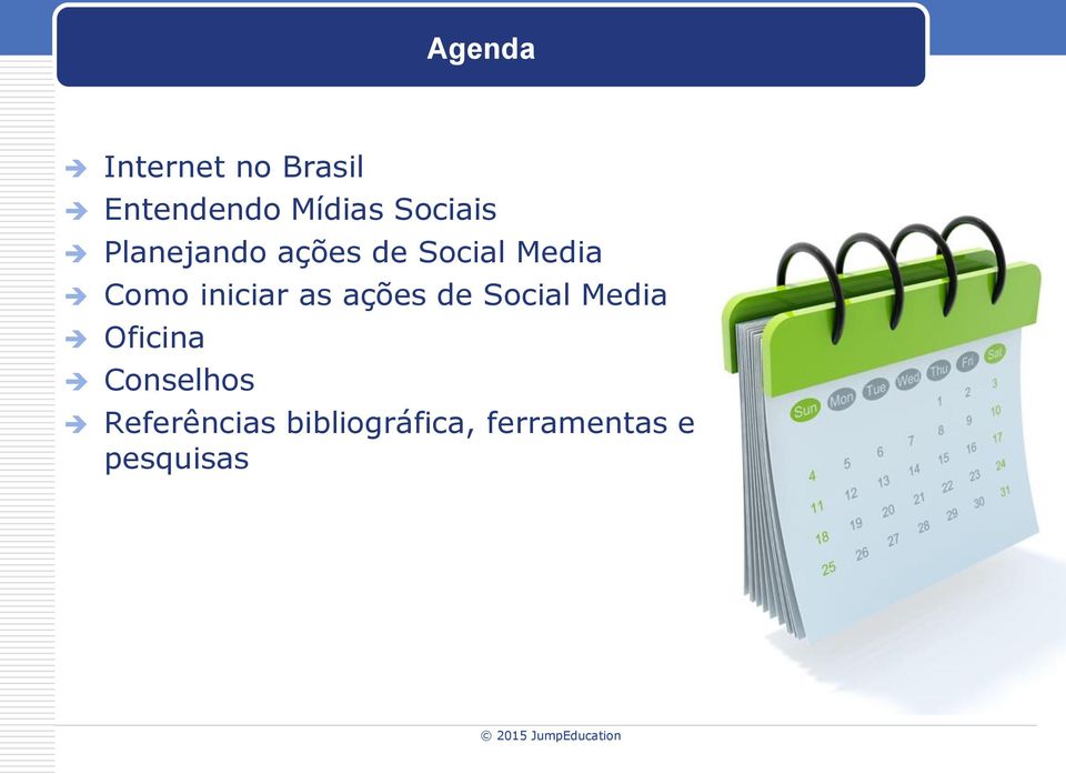 iniciar as ações de Social Media Oficina