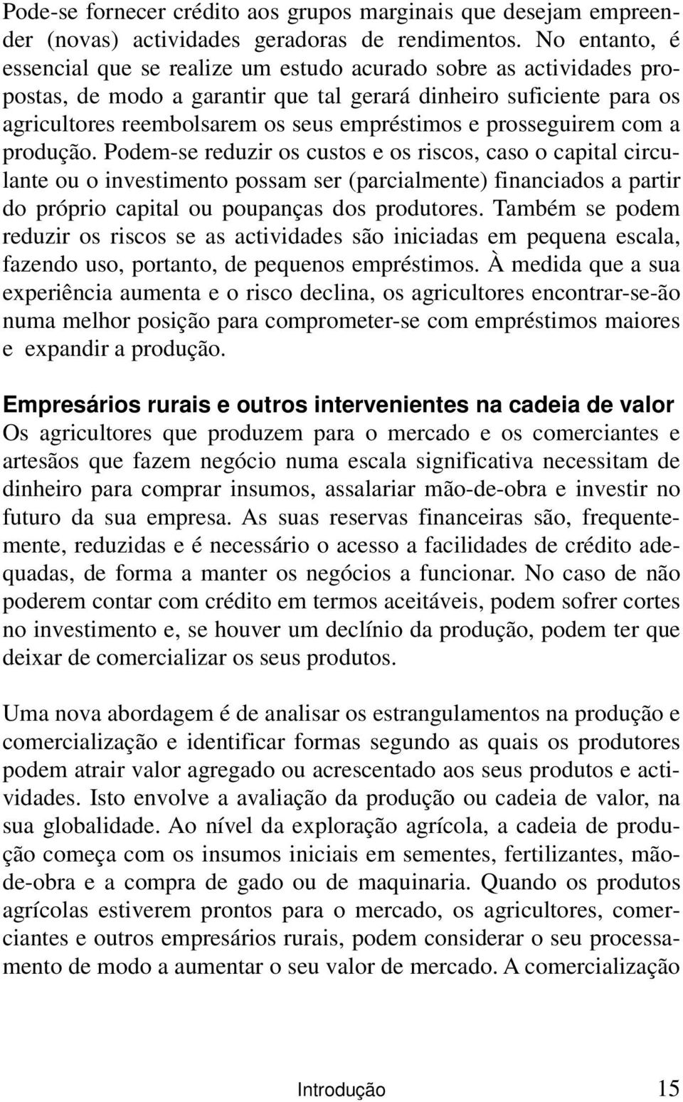 prosseguirem com a produção.