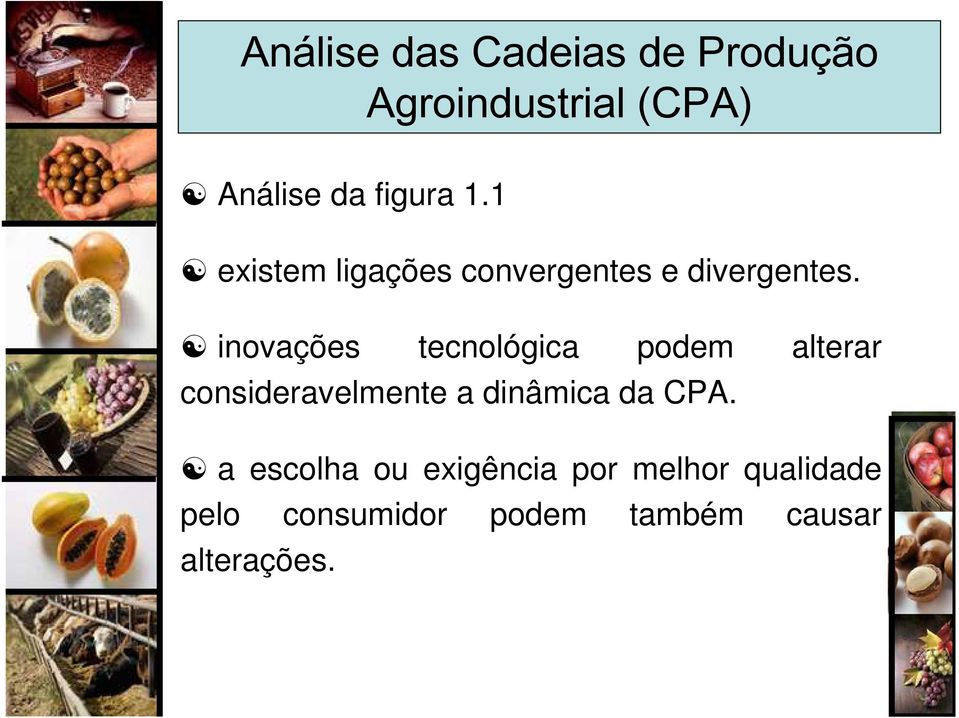 inovações tecnológica podem alterar consideravelmente a dinâmica da