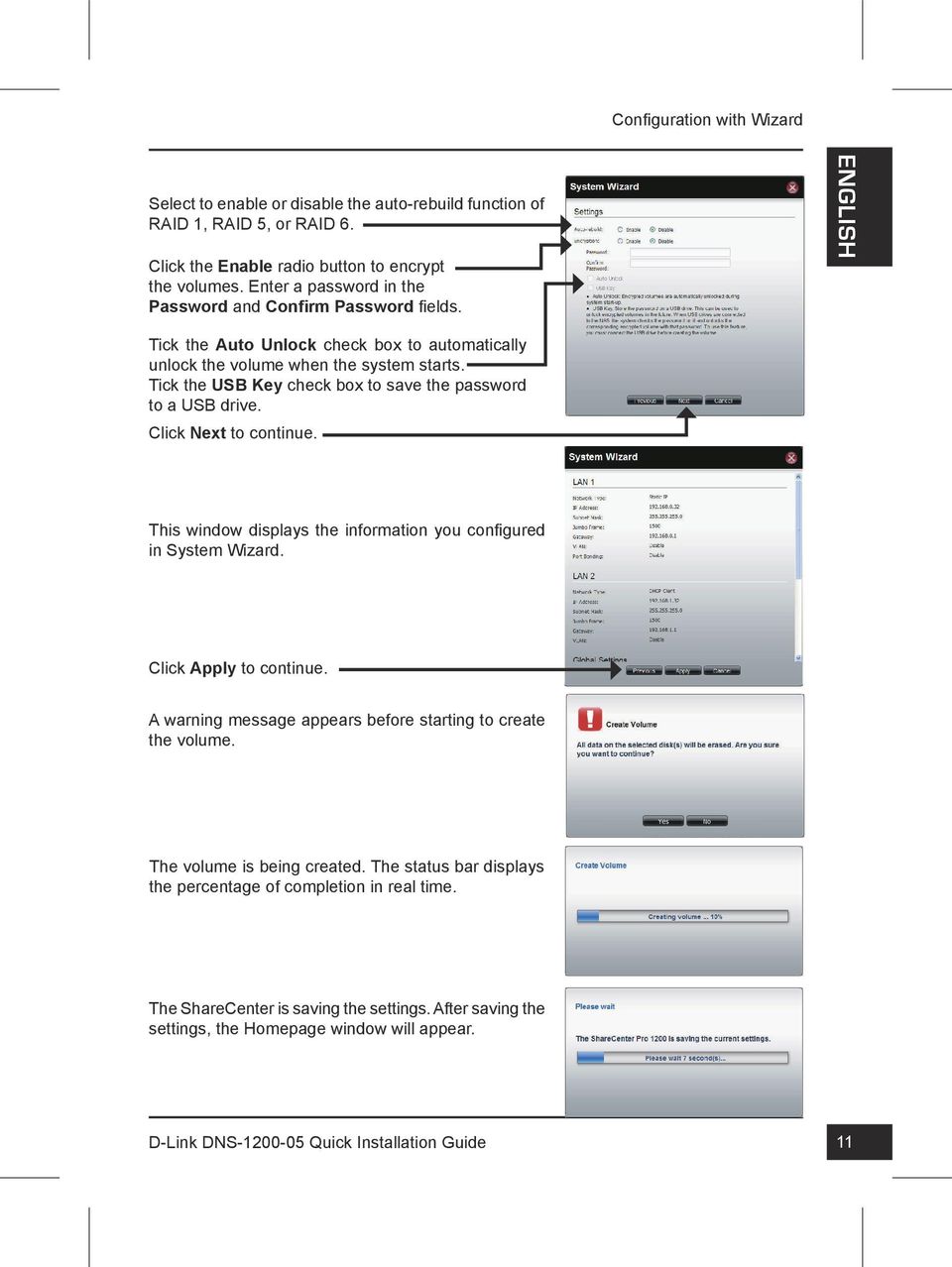 Tick the USB Key check box to save the password to a USB drive. Click Next to continue. This window displays the information you configured in System Wizard. Click Apply to continue.