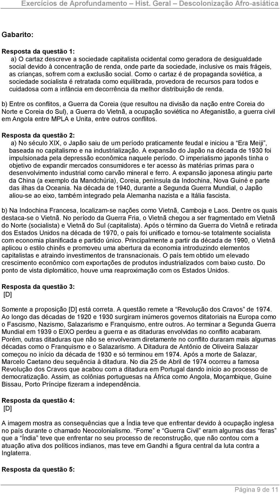 Como o cartaz é de propaganda soviética, a sociedade socialista é retratada como equilibrada, provedora de recursos para todos e cuidadosa com a infância em decorrência da melhor distribuição de