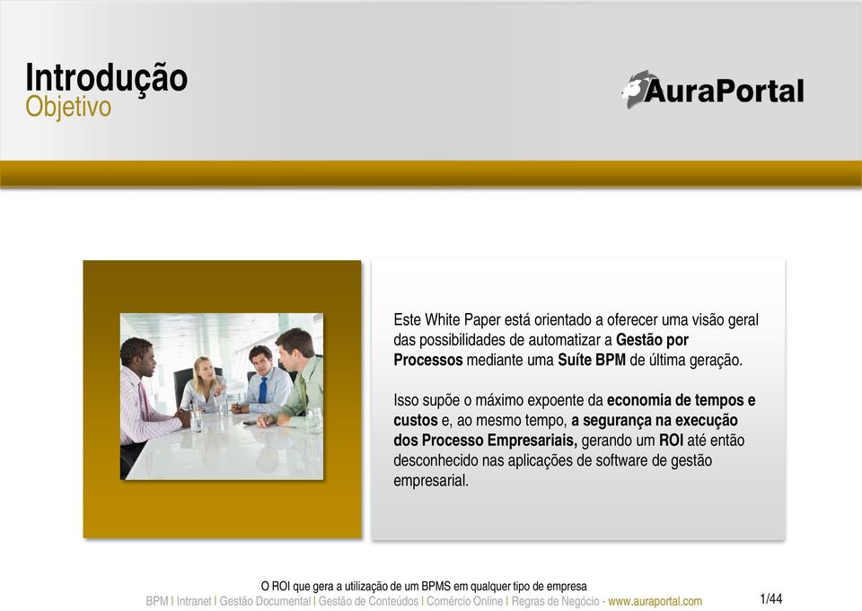 Isso supõe o máximo expoente da economia de tempos e custos e, ao mesmo tempo, a segurança na