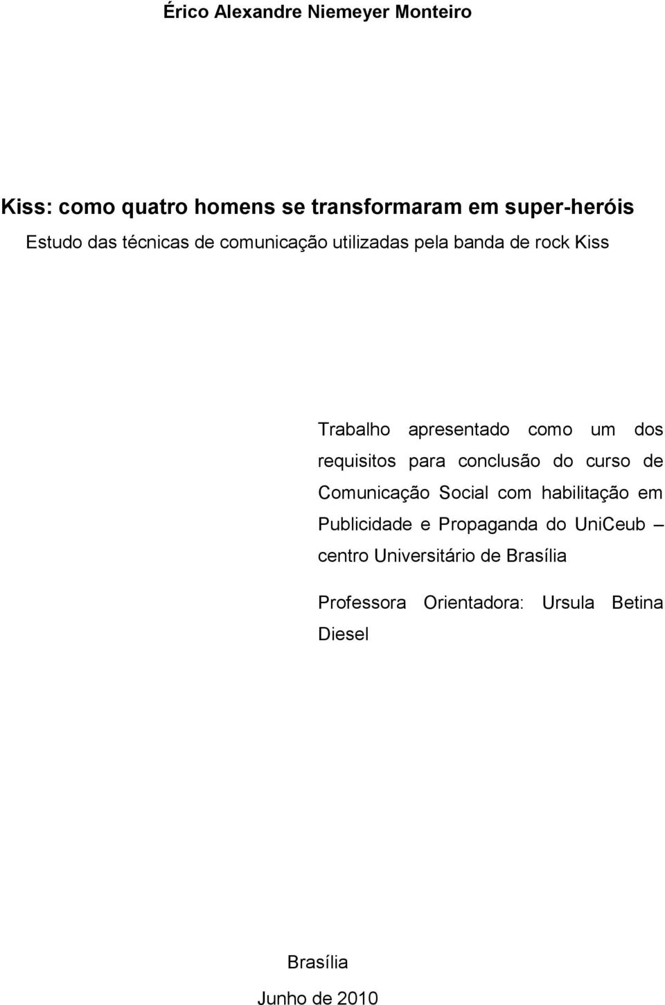 requisitos para conclusão do curso de Comunicação Social com habilitação em Publicidade e Propaganda