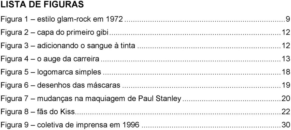 .. 13 Figura 5 logomarca simples... 18 Figura 6 desenhos das máscaras.