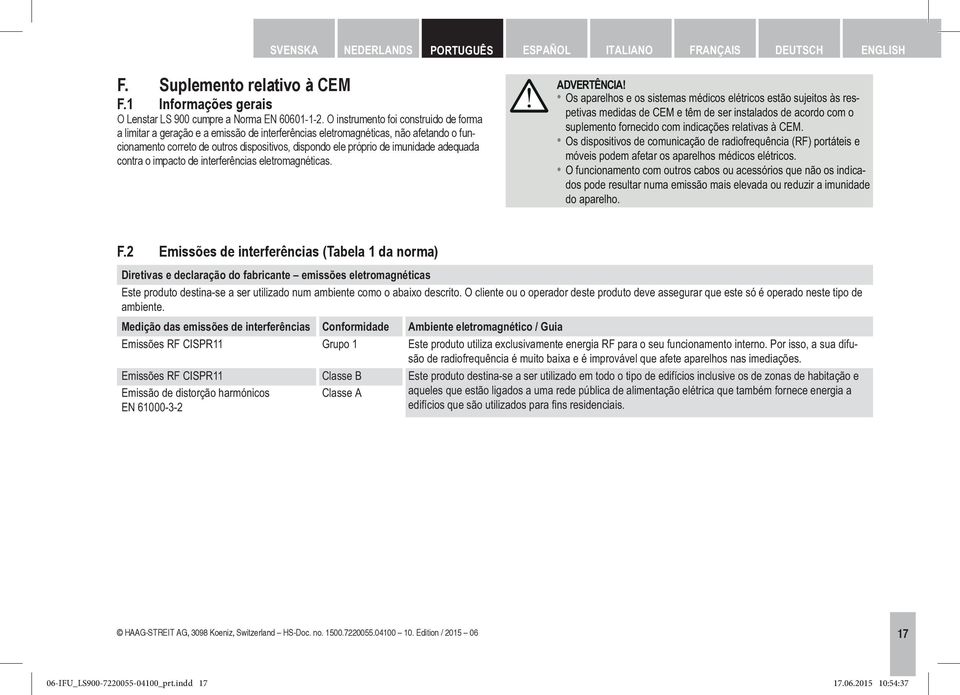 imunidade adequada contra o impacto de interferências eletromagnéticas.