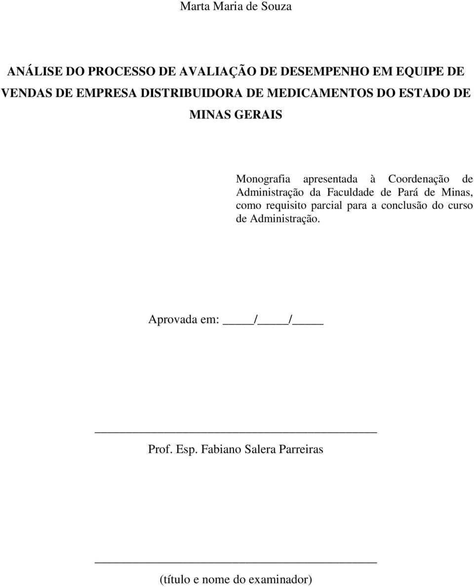 Coordenação de Administração da Faculdade de Pará de Minas, como requisito parcial para a