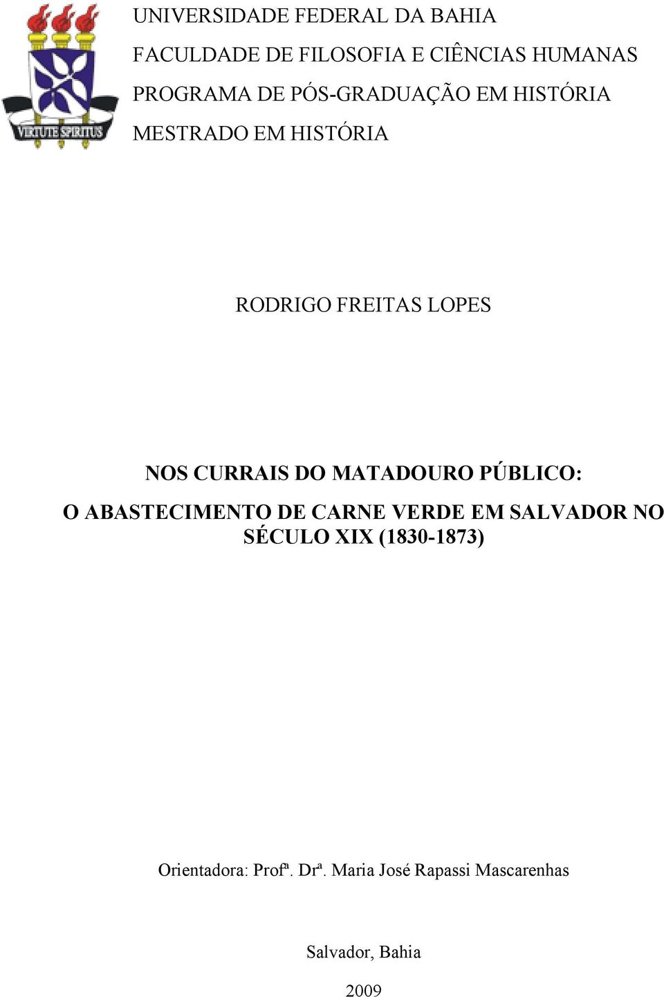 CURRAIS DO MATADOURO PÚBLICO: O ABASTECIMENTO DE CARNE VERDE EM SALVADOR NO SÉCULO