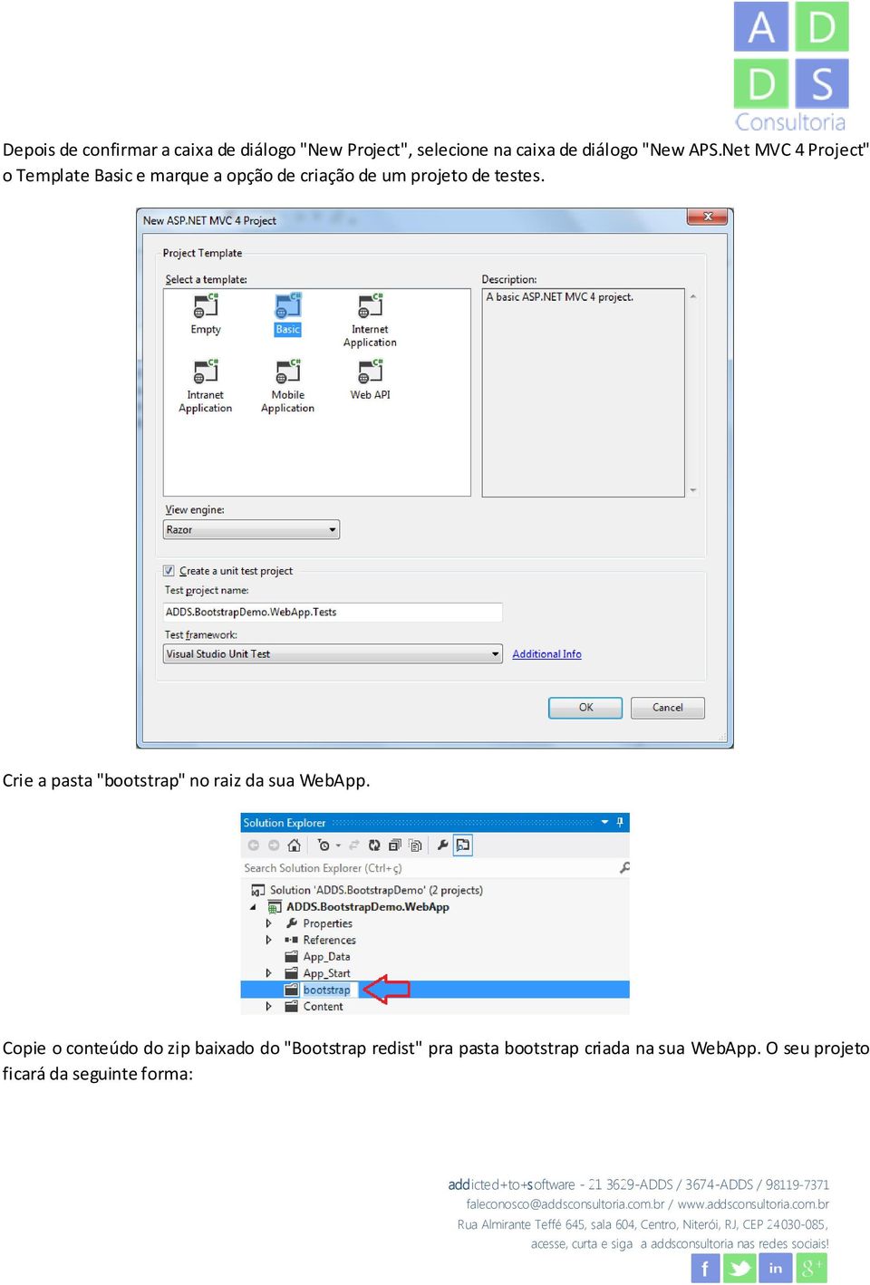 Crie a pasta "bootstrap" no raiz da sua WebApp.