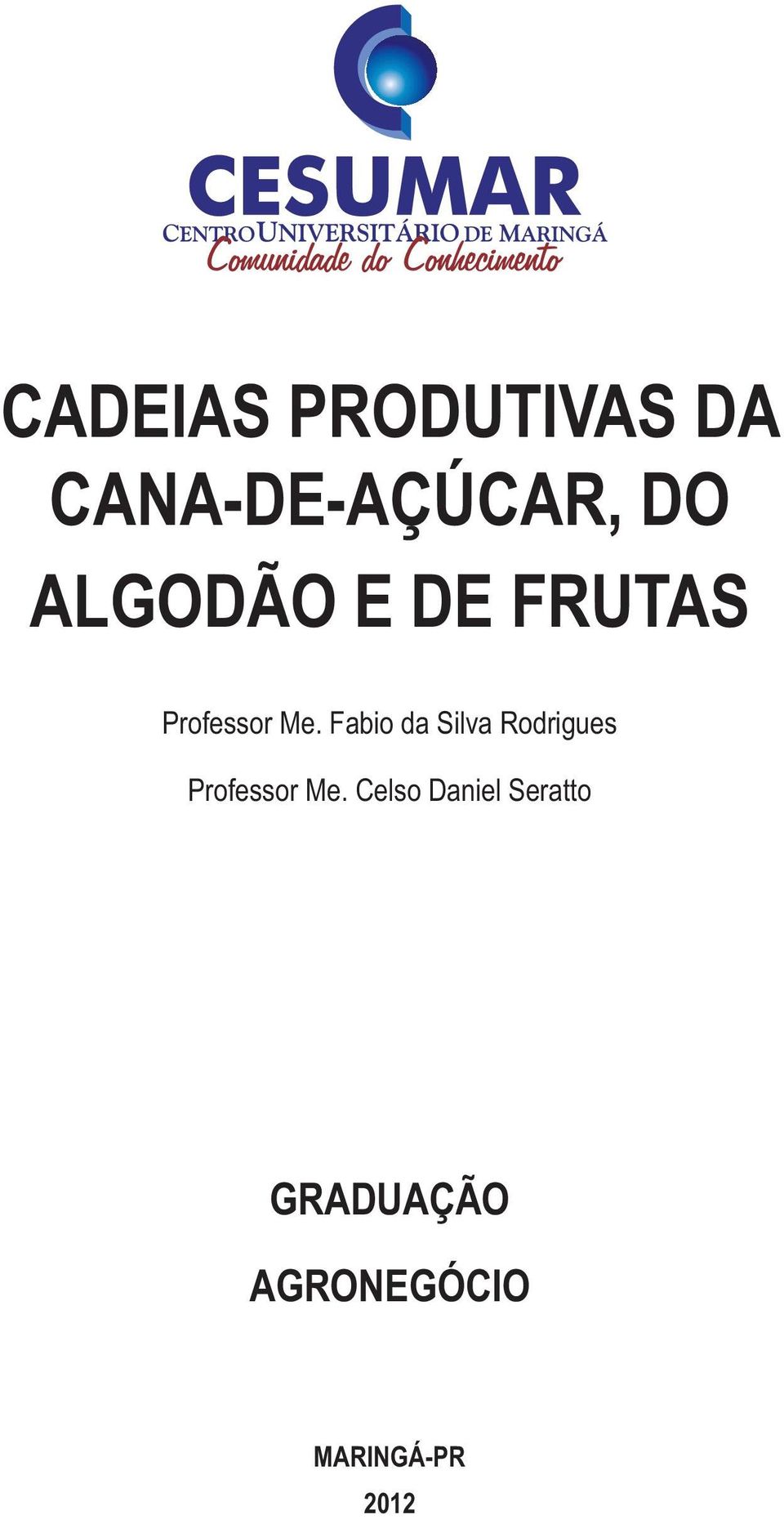 Fabio da Silva Rodrigues Professor Me.