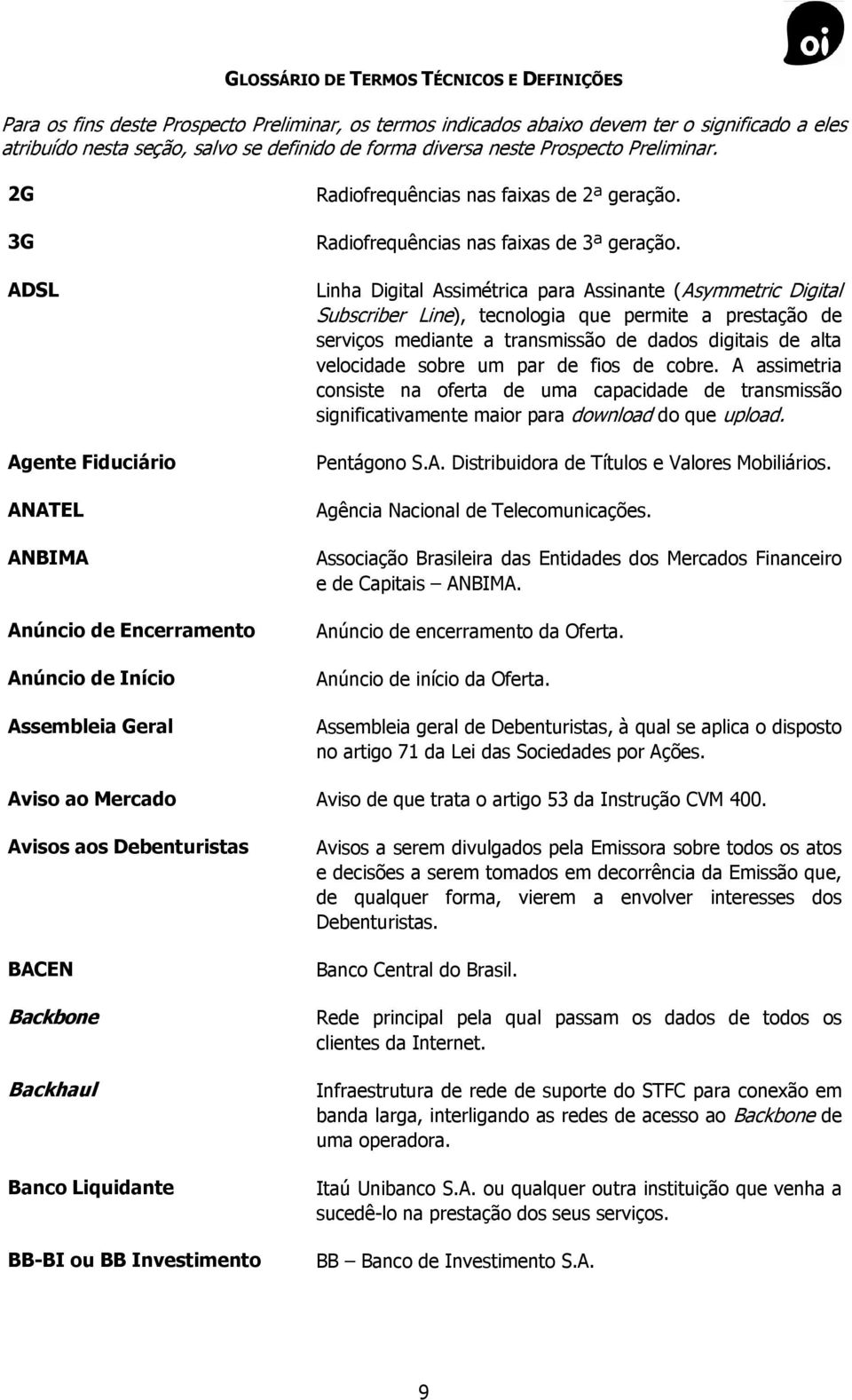 Radiofrequências nas faixas de 3ª geração.