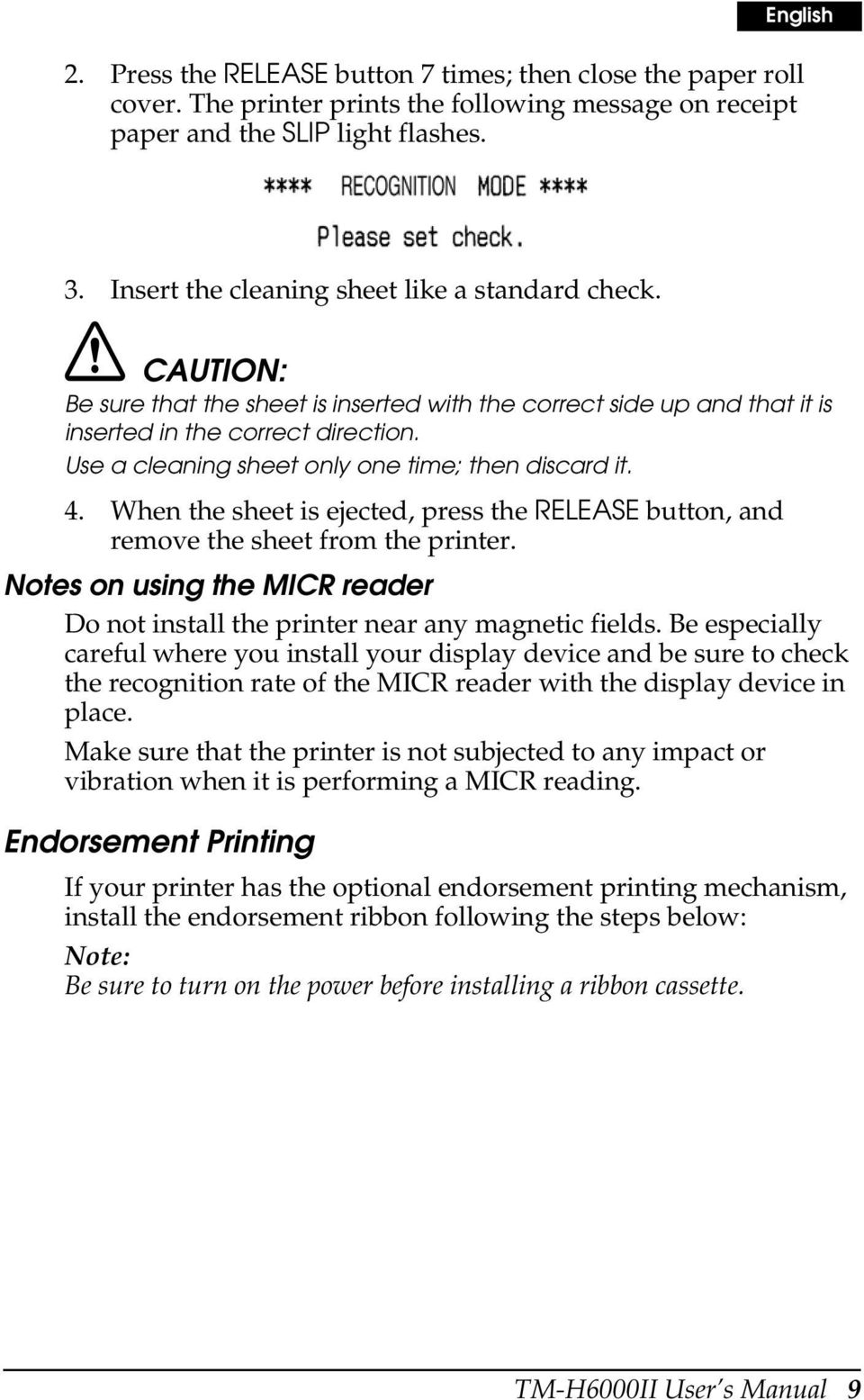 Use a cleaning sheet only one time; then discard it. 4. When the sheet is ejected, press the RELEASE button, and remove the sheet from the printer.