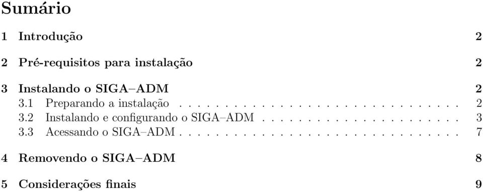 ..................... 3 3.3 Acessando o SIGA ADM.