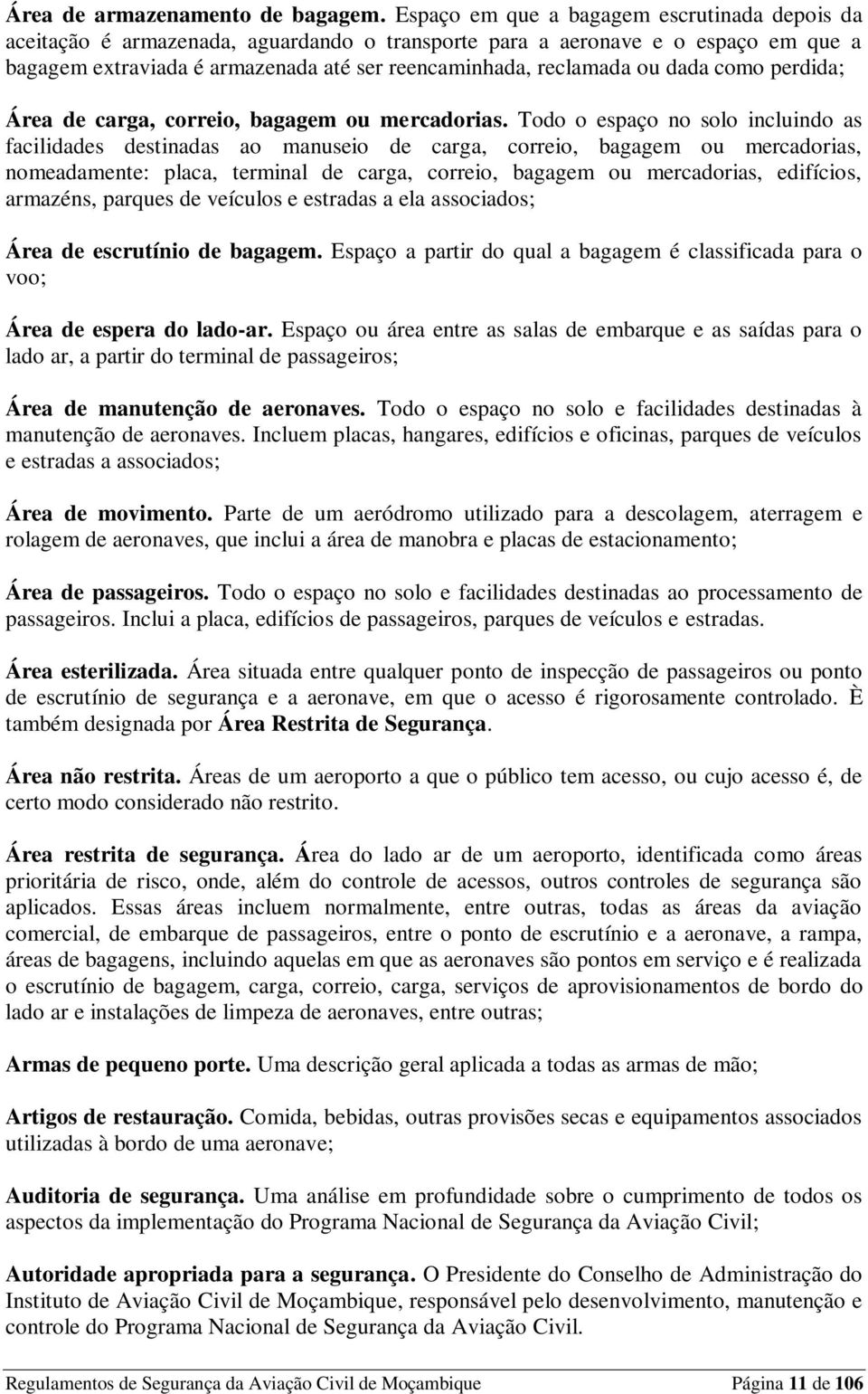 dada como perdida; Área de carga, correio, bagagem ou mercadorias.