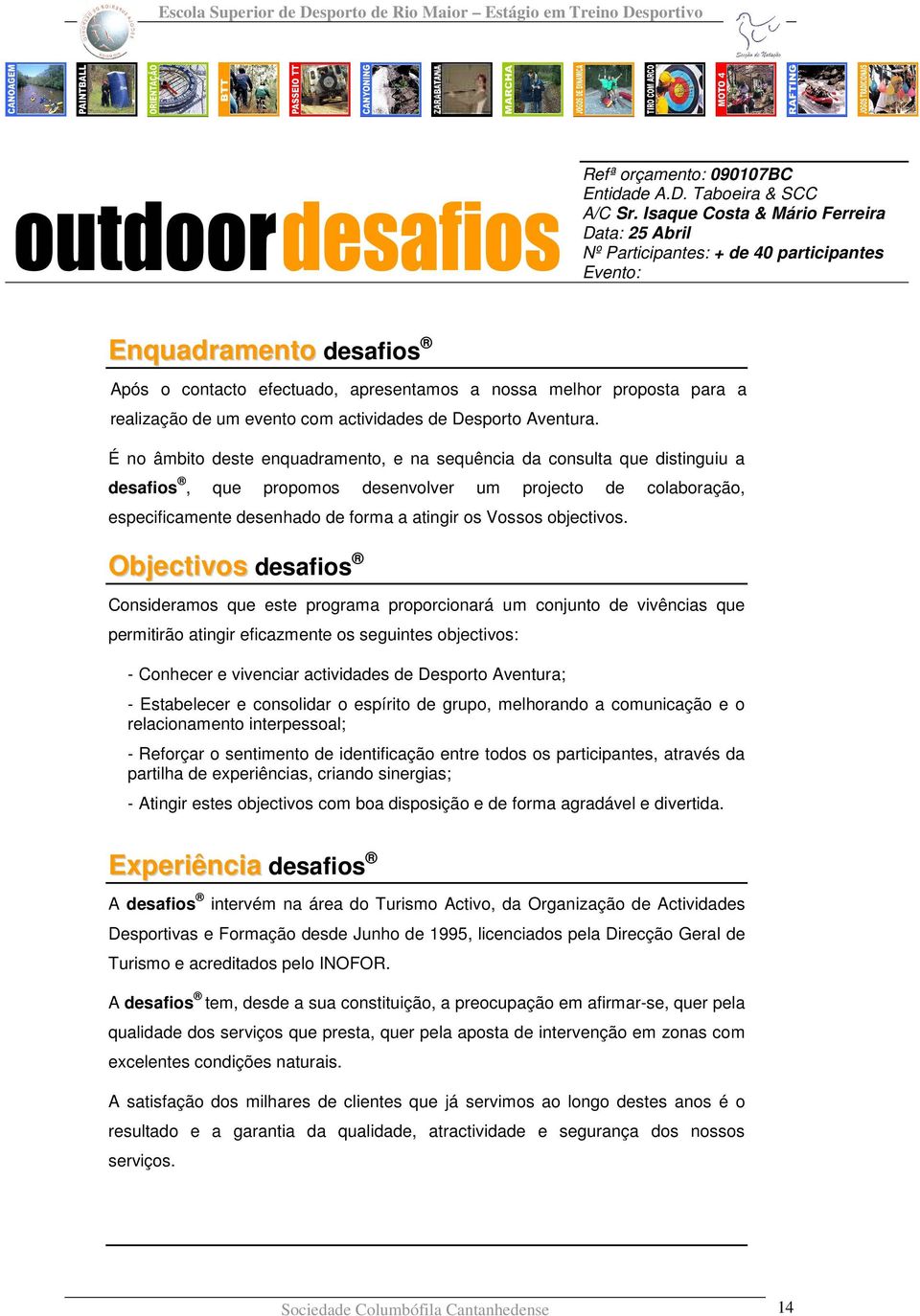 de um evento com actividades de Desporto Aventura.