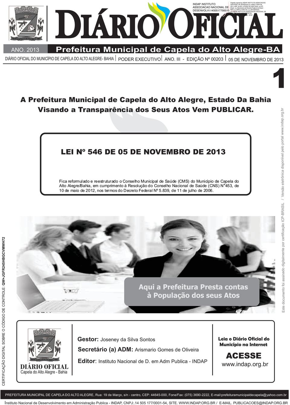 (CNS) N o 453, de 10 de maio de 2012, nos termos do Decreto Federal Nº 5.839, de 11 de julho de 2006.