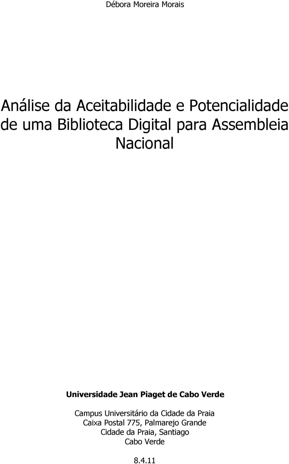 Piaget de Cabo Verde Campus Universitário da Cidade da Praia Caixa