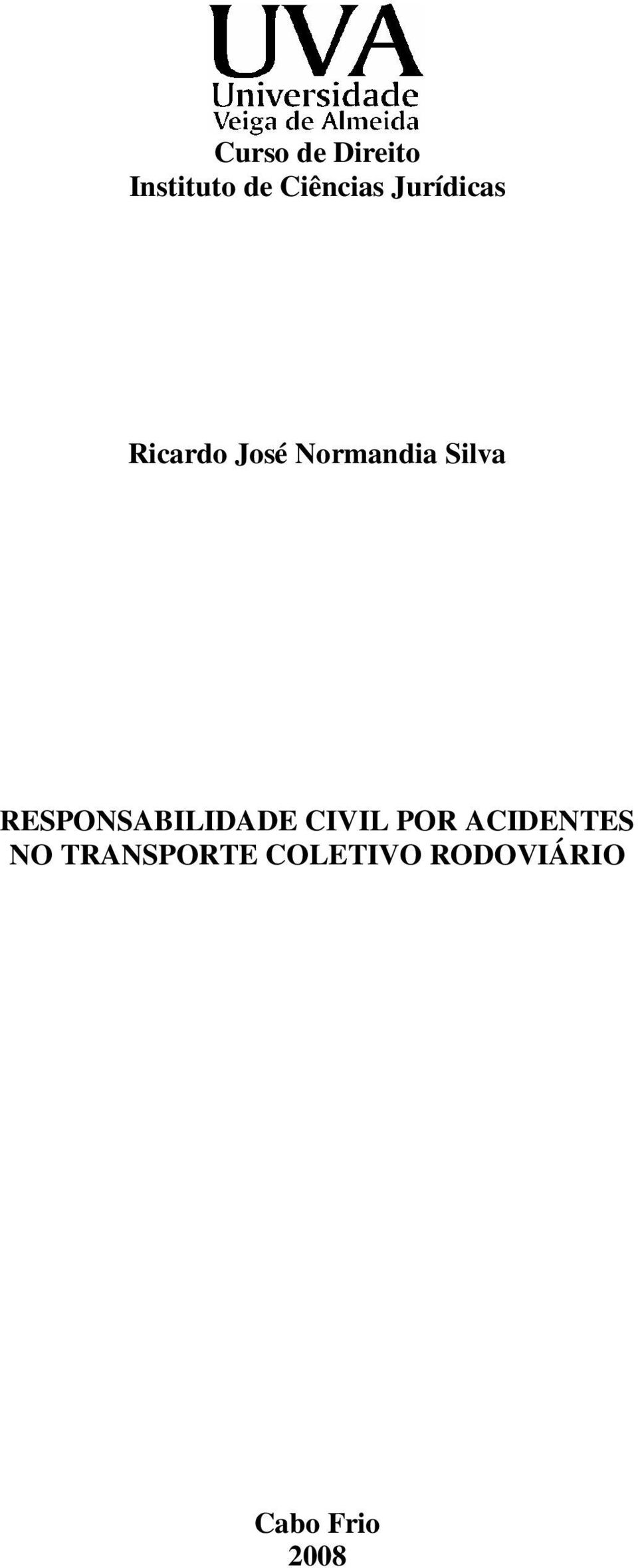 RESPONSABILIDADE CIVIL POR ACIDENTES NO