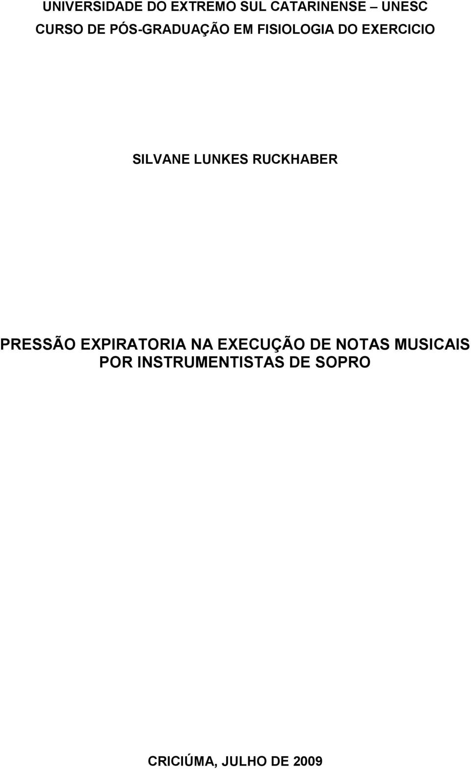 RUCKHABER PRESSÃO EXPIRATORIA NA EXECUÇÃO DE NOTAS