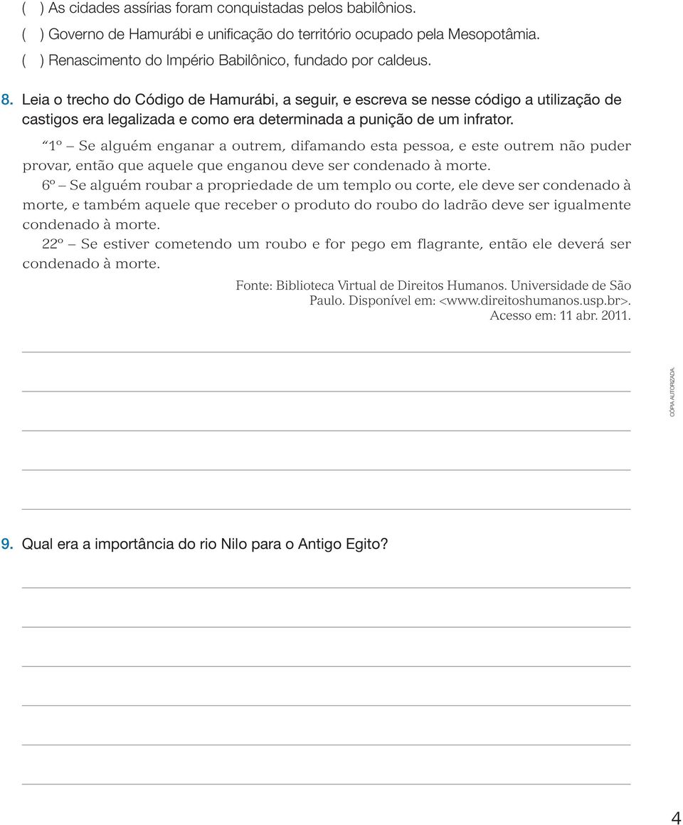 1º Se alguém enganar a outrem, difamando esta pessoa, e este outrem não puder provar, então que aquele que enganou deve ser condenado à morte.