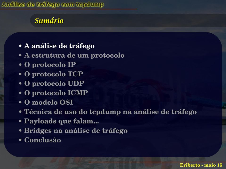 ICMP O modelo OSI Técnica de uso do tcpdump na análise de