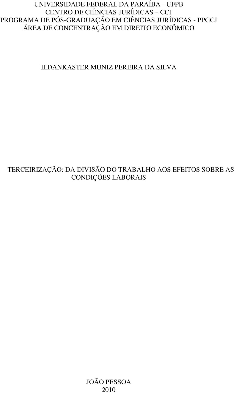 CONCENTRAÇÃO EM DIREITO ECONÔMICO ILDANKASTER MUNIZ PEREIRA DA SILVA