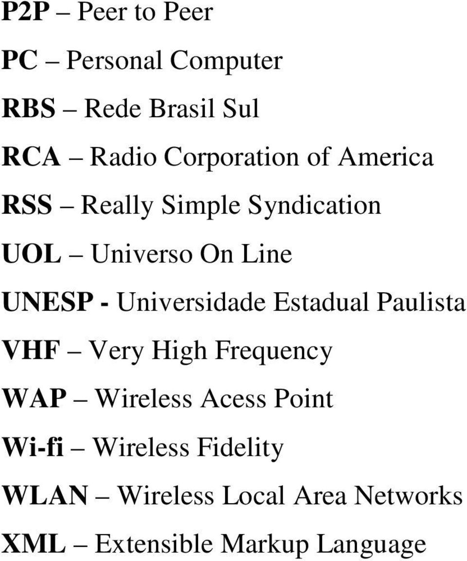 Universidade Estadual Paulista VHF Very High Frequency WAP Wireless Acess Point