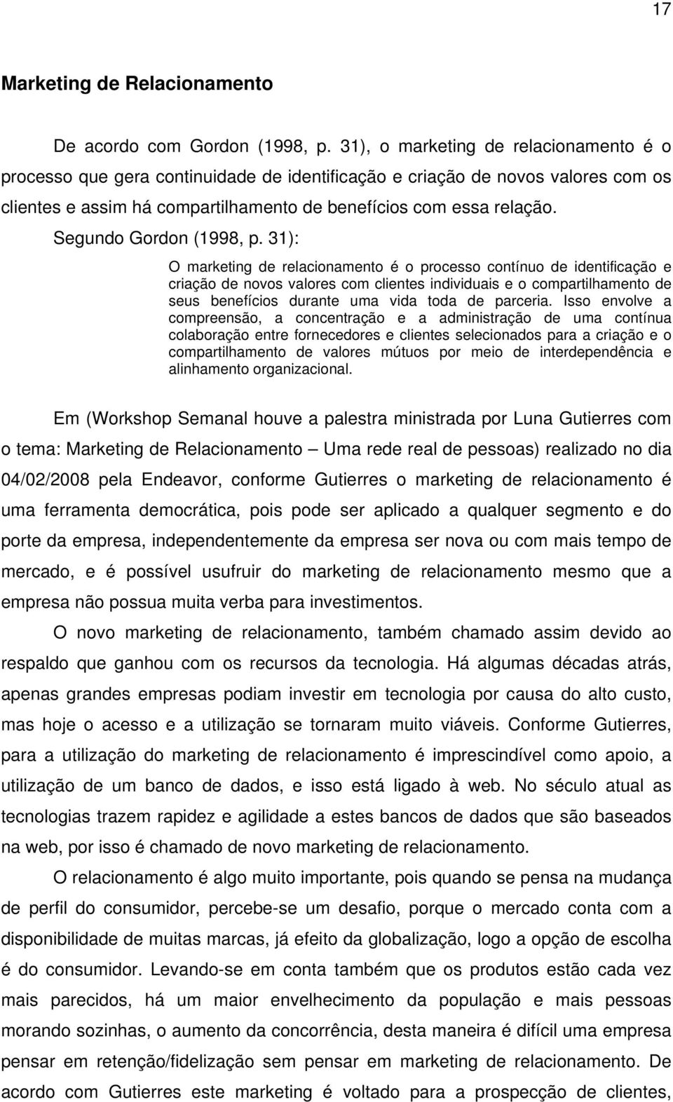 Segundo Gordon (1998, p.