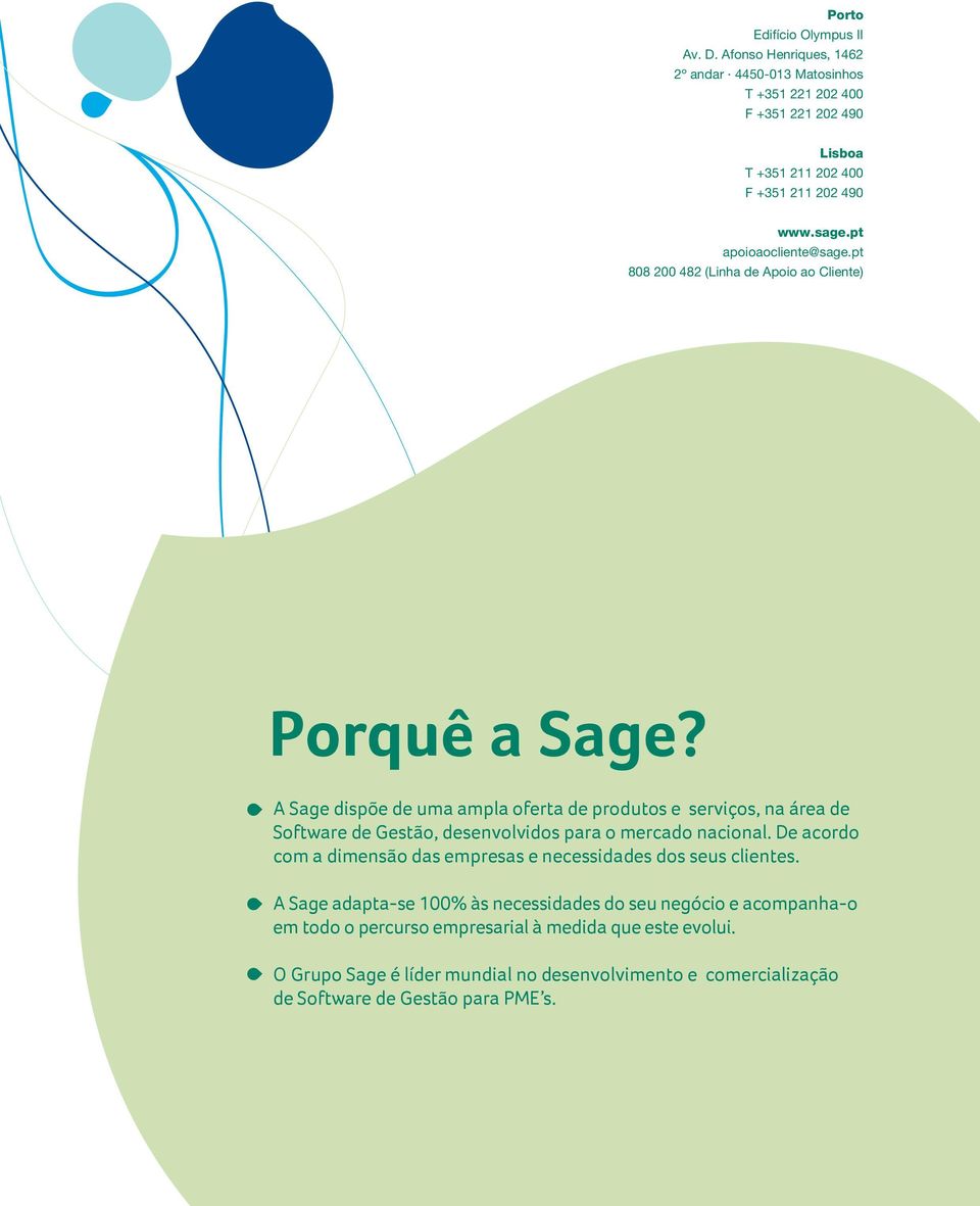 pt 808 200 482 (Linha de Apoio ao Cliente) Porquê a Sage?