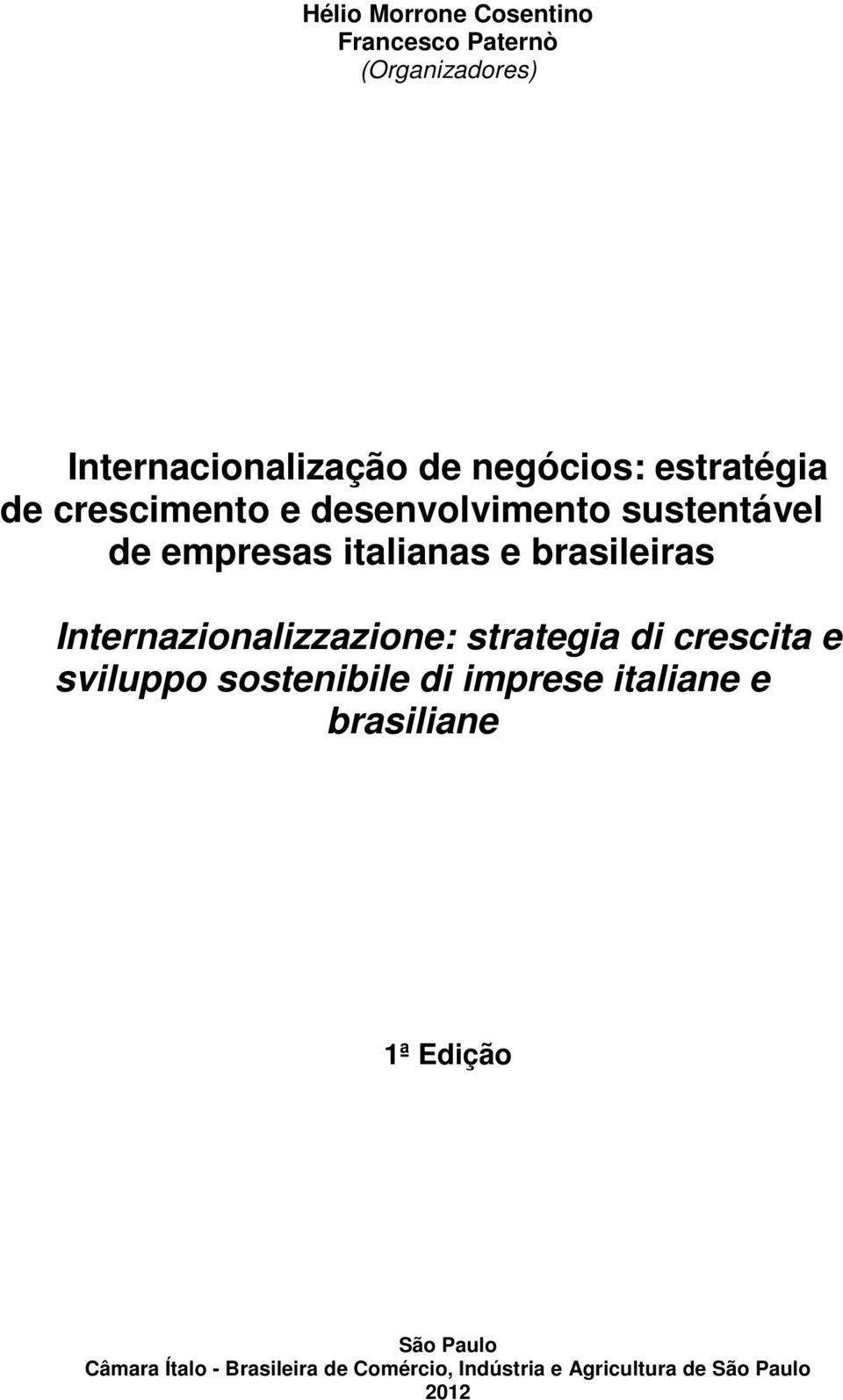 strategia di crescita e sviluppo sostenibile di imprese italiane e brasiliane 1ª Edição São Paulo Câmara