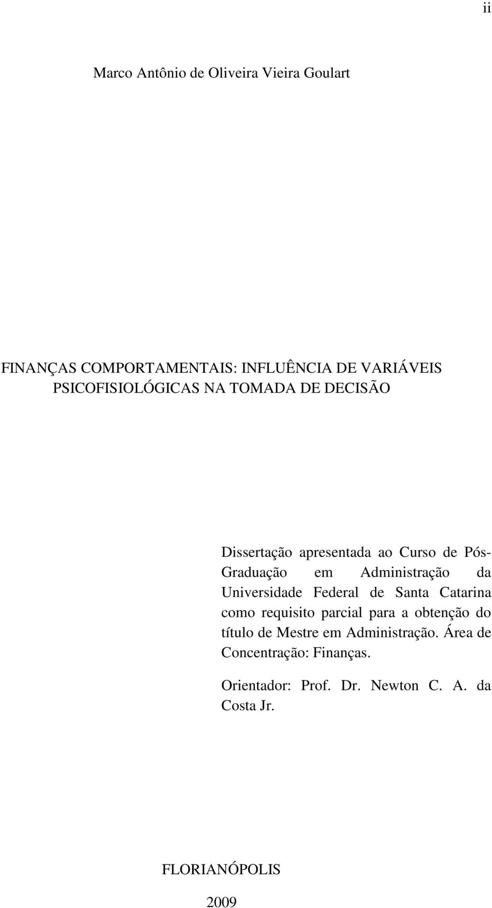 Administração da Universidade Federal de Santa Catarina como requisito parcial para a obtenção do título
