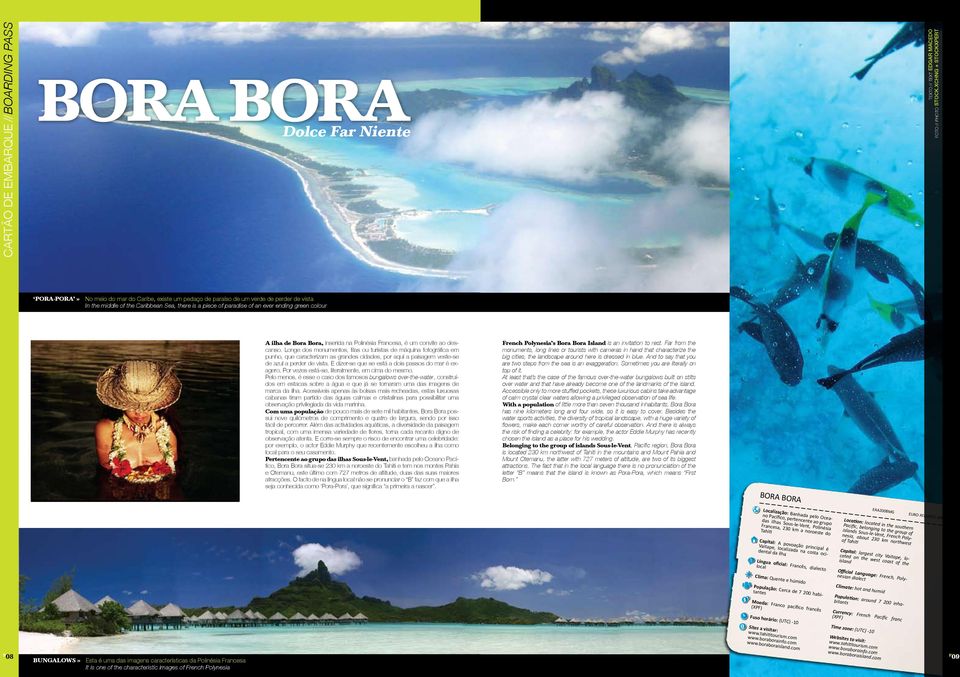 colour A ilha de Bora Bora, inserida na Polinésia Francesa, é um convite ao descanso.