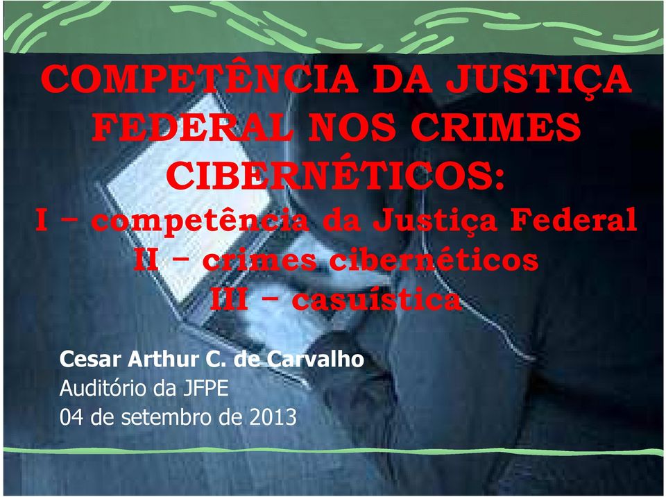 II crimes cibernéticos III casuística Cesar