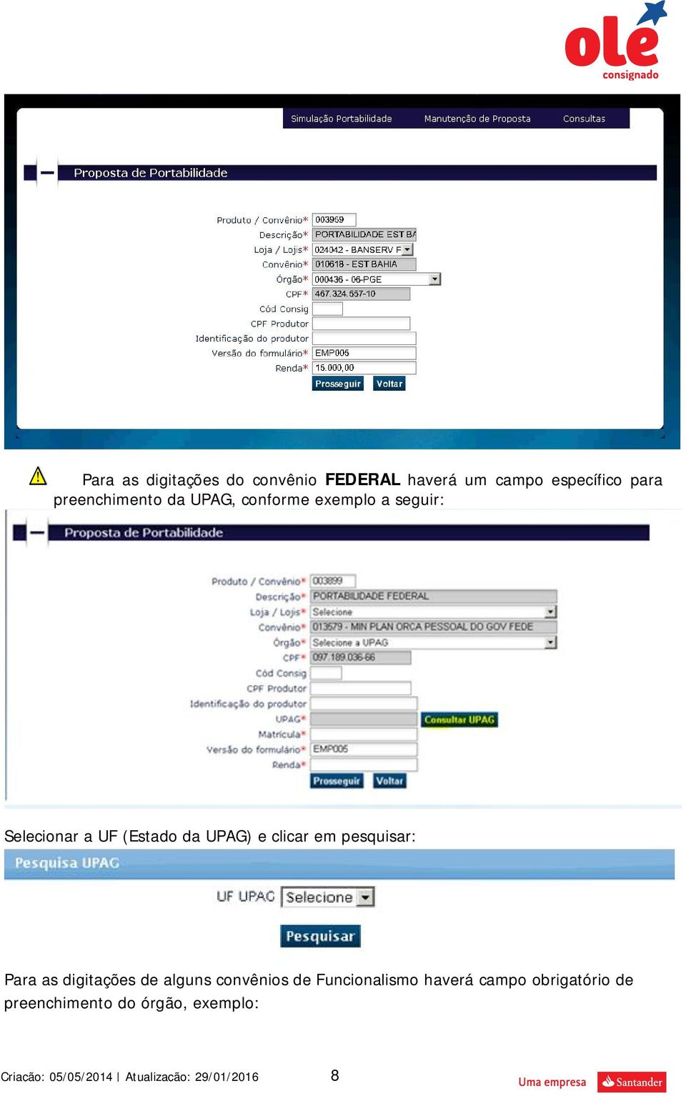 da UPAG) e clicar em pesquisar: Para as digitações de alguns convênios de