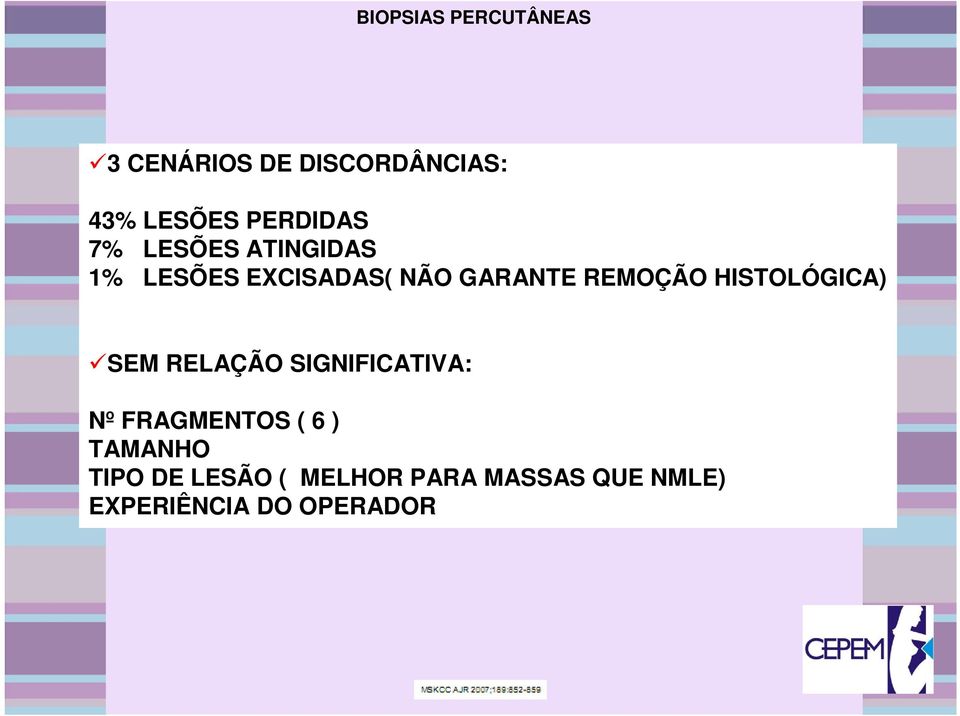 REMOÇÃO HISTOLÓGICA) SEM RELAÇÃO SIGNIFICATIVA: Nº FRAGMENTOS ( 6