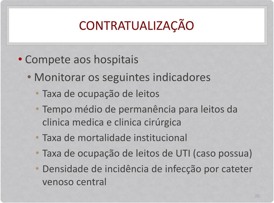 clinica cirúrgica Taxa de mortalidade institucional Taxa de ocupação de leitos de