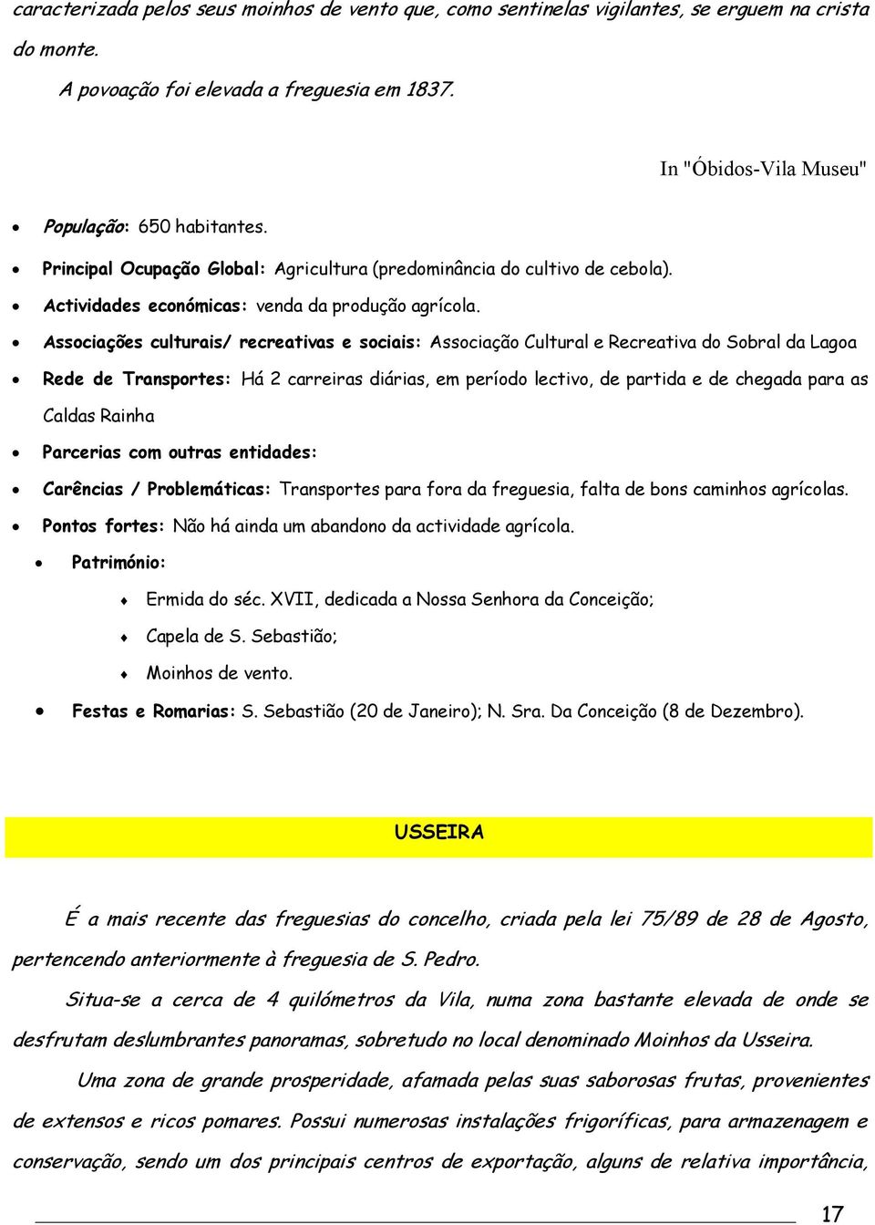 ! Associações culturais/ recreativas e sociais: Associação Cultural e Recreativa do Sobral da Lagoa!