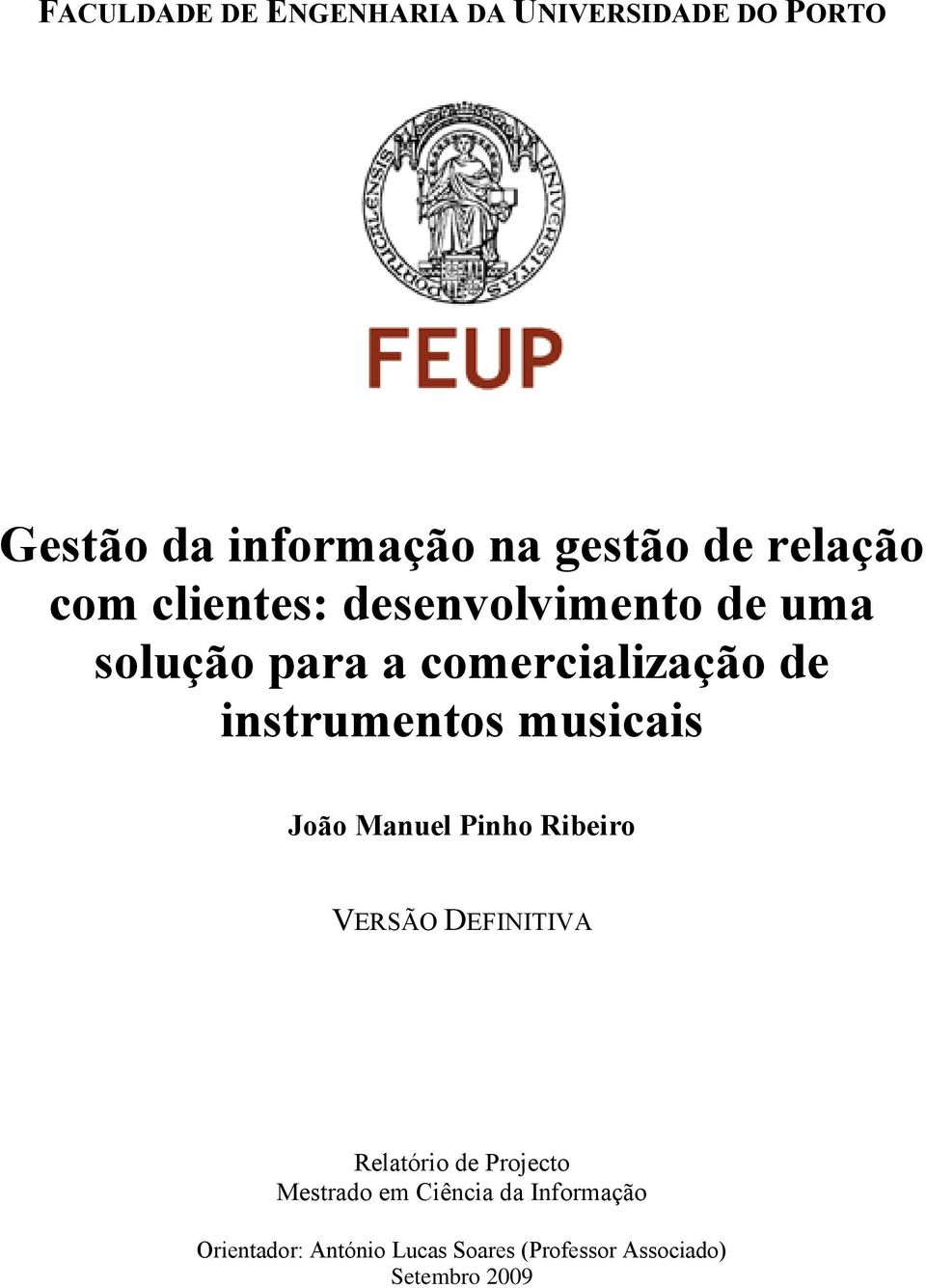 instrumentos musicais João Manuel Pinho Ribeiro VERSÃO DEFINITIVA Relatório de Projecto