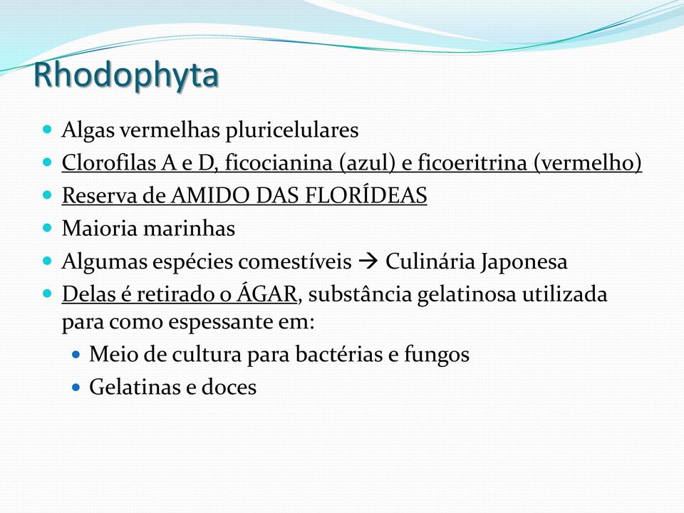 espécies comestíveis Culinária Japonesa Delas é retirado o ÁGAR, substância