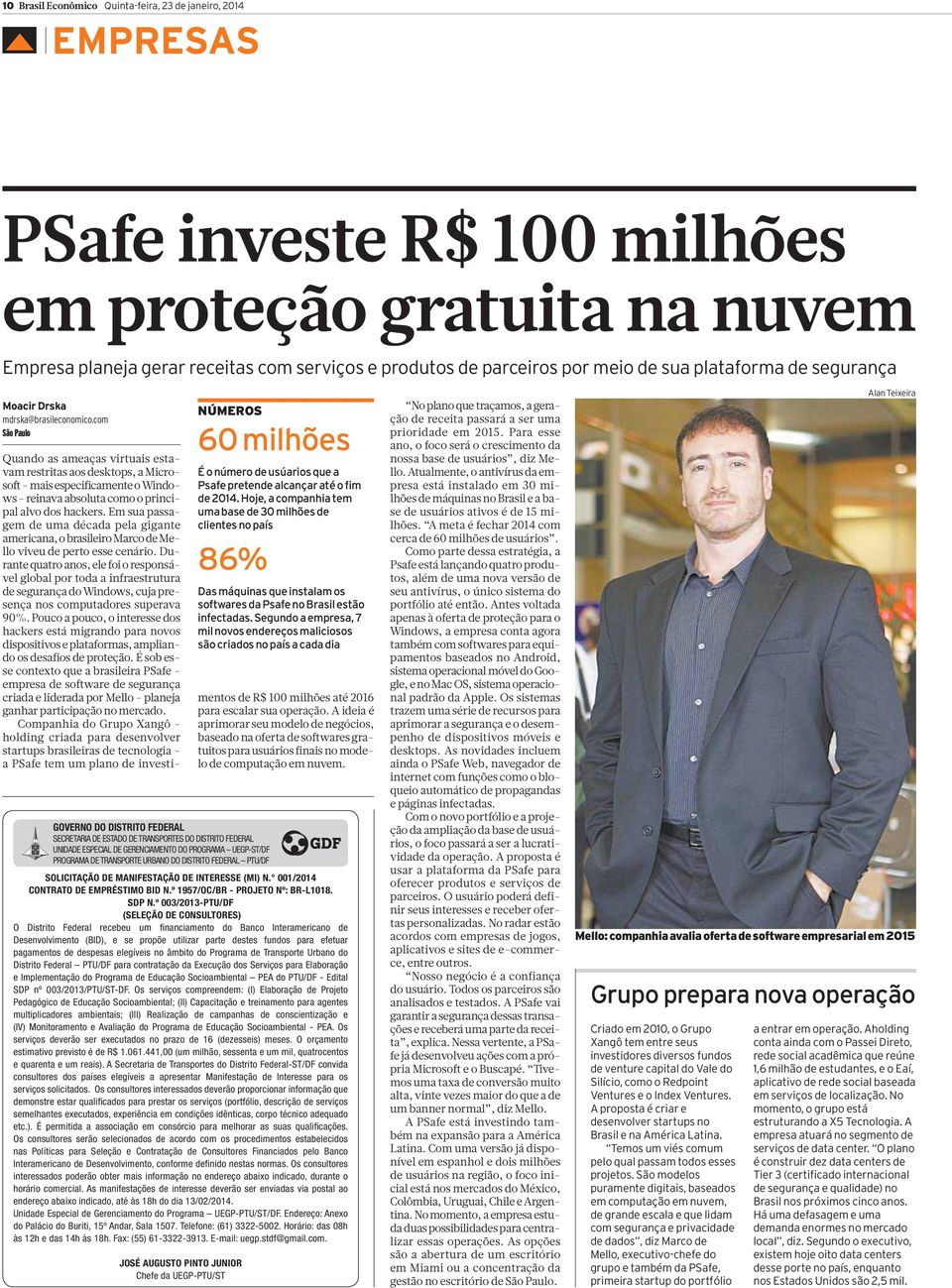 com São Paulo NÚMEROS GOVERNO DO DISTRITO FEDERAL SECRETARIA DE ESTADO DETRANSPORTES DO DISTRITO FEDERAL UNIDADE ESPECIAL DE GERENCIAMENTO DO PROGRAMA UEGP-ST/DF PROGRAMA DETRANSPORTE URBANO DO