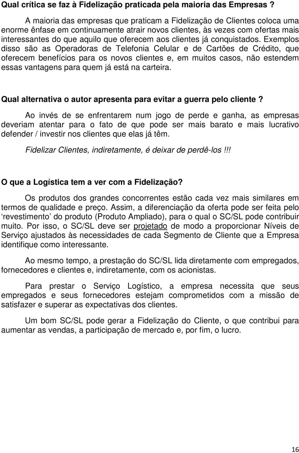 clientes já conquistados.