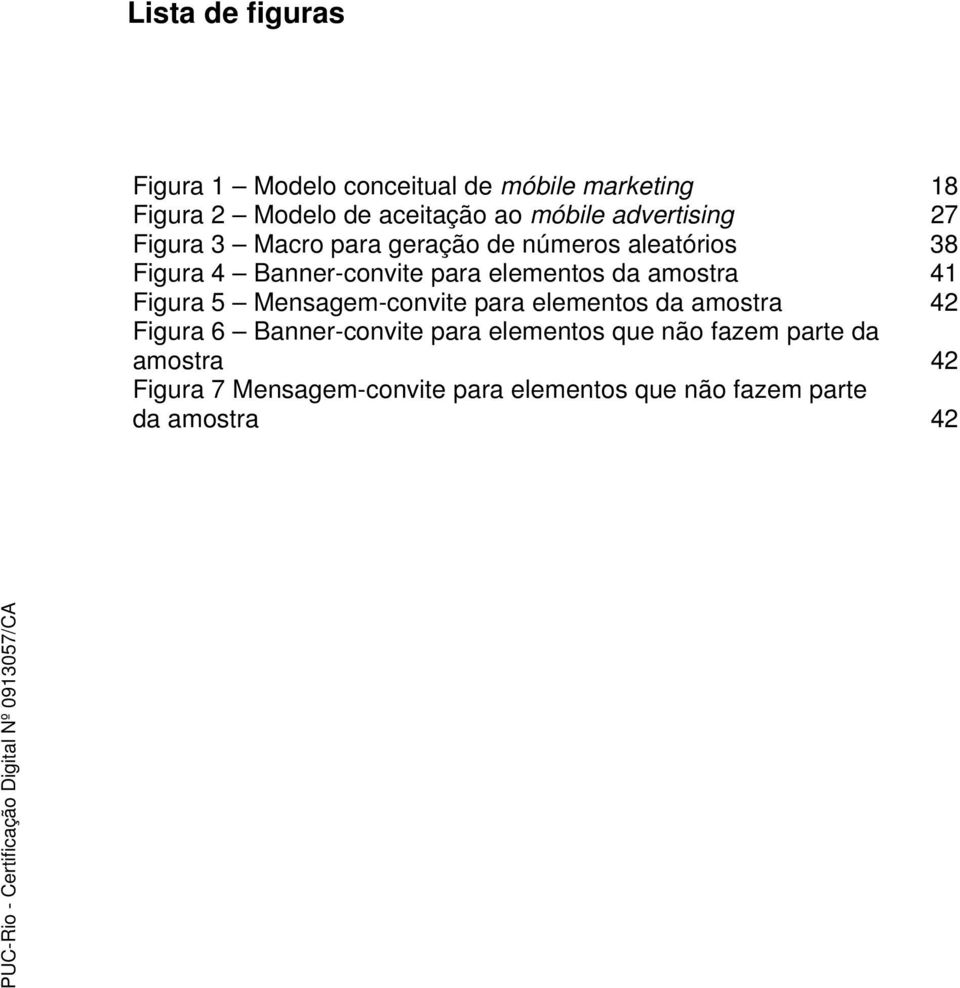 da amostra 41 Figura 5 Mensagem-convite para elementos da amostra 42 Figura 6 Banner-convite para elementos